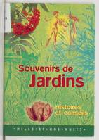 Souvenirs de jardin : Histoires et conseil, histoires et conseils