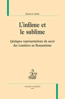 L'infâme et le sublime - quelques représentations du sacré des Lumières au romantisme, Quelques représentations du sacré des Lumières au Romantisme