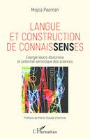 Langue et construction de connais<em>sens</em>es, Energie lexico-discursive et potentiel sémiotique des sciences