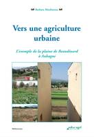 Vers une agriculture urbaine (ePub), L'exemple de la plaine de Beaudinard à Aubagne