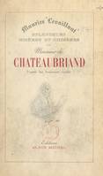 Splendeurs, misères et chimères de M. de Chateaubriand, D'après des documents inédits