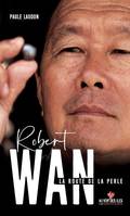 Robert Wan, La route de la perle