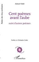 Cent poèmes avant l'aube, Suivi d'autres poèmes