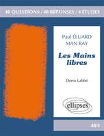 Les Mains libres, Paul Eluard / Man Ray - Domaine