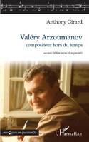 Valéry Arzoumanov, Compositeur hors du temps