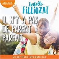 Il n'y a pas de parent parfait, Apprenez à vous détacher des schémas familiaux révolus