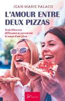 L'Amour entre deux pizzas, Romance