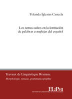 Los temas cultos en la formación de palabras complejas del español