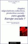 Vers quelle Europe sociale ?, emploi, négociations collectives, protection sociale