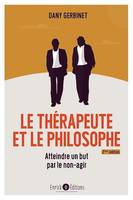 Le thérapeute et le philosophe (2ème édition), Atteindre un but par le non-agir