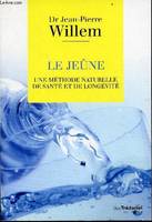 Le jeûne - Une méthode naturelle de santé et de longévité