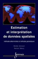 Estimation et interpolation spatiale - méthodes déterministes et méthodes géostatistiques, méthodes déterministes et méthodes géostatistiques