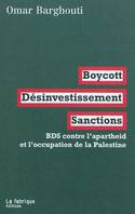 Boycott, désinvestissement, sanctions, BDS contre l'apartheid et l'occupation de la Palestine