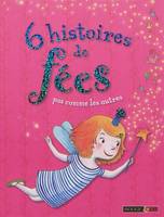 6 HISTOIRES DE FEES PAS COMME LES AUTRES