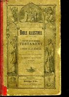 PETITE BIBLE ILLUSTREE OU RECIT TIRES DE L'ANCIEN ET DU NOUVEAU TESTAMENT L'USAGE DE LA JEUNESSE