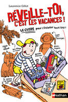 Reveille-toi, c'est les vacances !