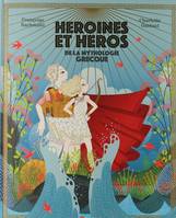 Héroïnes & héros de la mythologie grecque