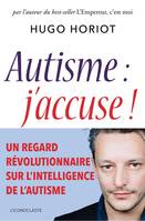 Autisme. J'accuse !