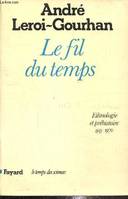 Le Fil du temps, Ethnologie et préhistoire (1935-1970)