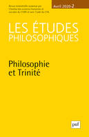 Etudes philosophiques 2020, n.2, Philosophie et trinité (1)