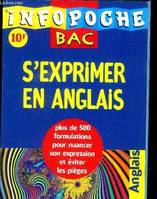 Infopoche BAC - S'exprimer en anglais