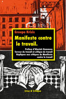 Manifeste contre le travail, Terreur du travail et critique du travail