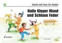Vol. 3, Hallo Kluger Mond und Schlaue Feder, Unterrichtswerk zur Früherziehung. Vol. 3.