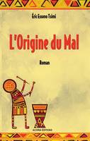 L'origine du mal, Roman