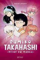 Rumiko Takahashi - Reine du manga, Reine du manga