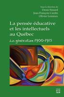 La pensée éducative et les intellectuels au Québec, La génération 1900-1915
