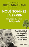 Nous sommes la Terre - L'Humain au coeur de l'écologie, L'Humain au coeur de l'écologie