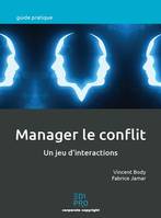 Manager le conflit, Un jeu d'interactions