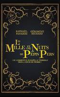 Les Mille et une nuits de Pépin Pern, (Ou comment il échappa au Terrible Troll Coeur de Pierre)