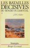 3, De la chute de Napoléon à la Seconde guerre mondiale, Les batailles décisives du monde occidental Tome III : De la chute de Napoléon à la seconde guerre mondiale