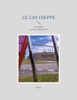 Le Cas Dieppe, Une espèce en voie de découverte