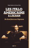 Les Italo-Américains à l'écran (de Scarface aux Soprano)