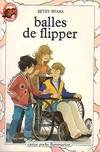 Balles de flipper, - VIVRE AUJOURD'HUI, DES 9/10 ANS