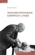 INVALIDES PSYCHIQUES, EXPERTS ET LITIGES