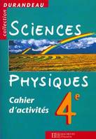 Sciences physiques - 4e - Cahier d'activités - Edition 2000, Cahier d'activités