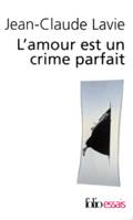 L'Amour est un crime parfait