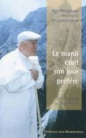 Le mardi était son jour préféré, Dans l'intimité de Jean-Paul II