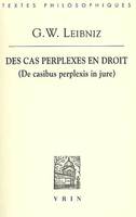 Des cas perplexes en droit