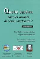 Quelle justice pour les victimes des essais nucléaires ?, pour l'adoption du principe de présomption légale