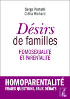 Désirs de familles, homosexualité et parentalité