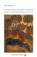 Une Angleterre entre rêve et réalité, Littérature et société dans l'Angleterre du XIVe siècle