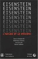 Eisenstein, l'ancien et le nouveau, L'ancien et le nouveau