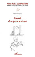 Journal d'un jeune surdoué, Aide-moi à comprendre - Petit livre à l'usage des enfants et des parents