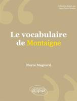 LE VOCABULAIRE DE MONTAIGNE