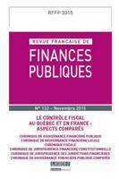 REVUE FRANCAISE DE FINANCES PUBLIQUES N 132 - 2015 - LE CONTROLE FISCAL AU QUEBEC ET EN FRANCEASPECT, LE CONTRÔLE FISCAL AU QUÉBEC ET EN FRANCEASPECTS COMPARÉS