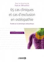 65 cas cliniques et cas d'exclusion en ostéopathie, Fondés sur la sémiologie ostéopathique